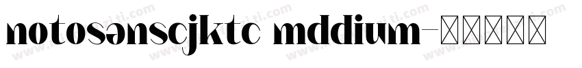notosanscjktc mddium字体转换